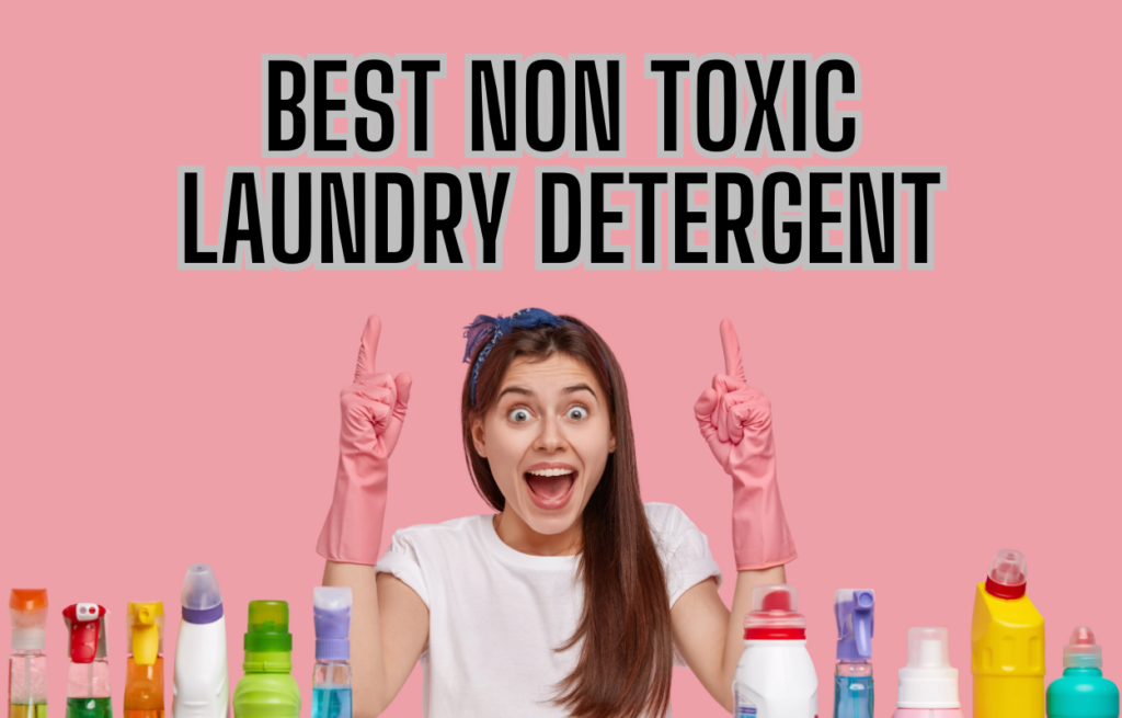 Best Non-Toxic Laundry Detergent