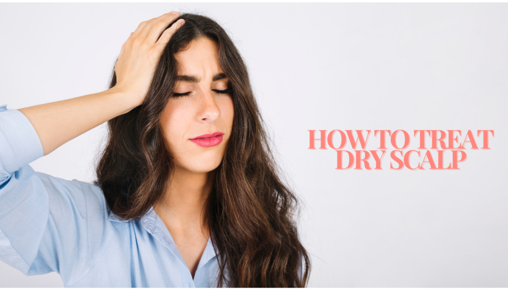 How to Treat Dry Scalp at Home Naturally