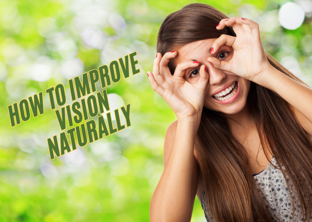 How to Improve Vision Naturally